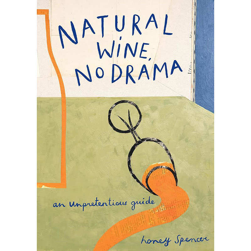 Natural Wine No Drama An Unpretentious Guide-0