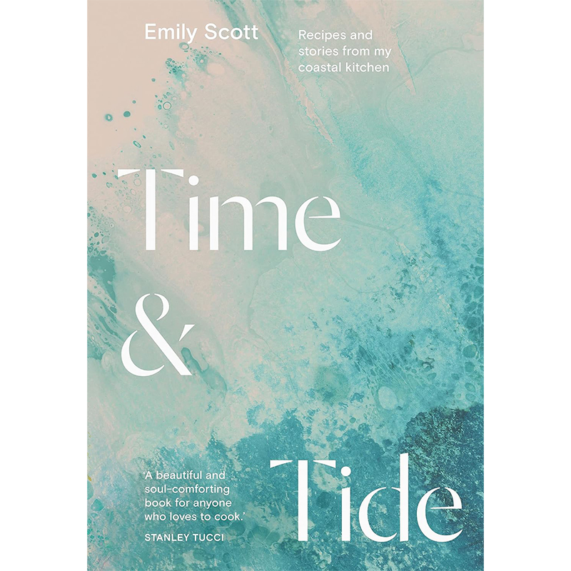 Time & Tide  Recipes and Stories from My Coastal Kitchen-0