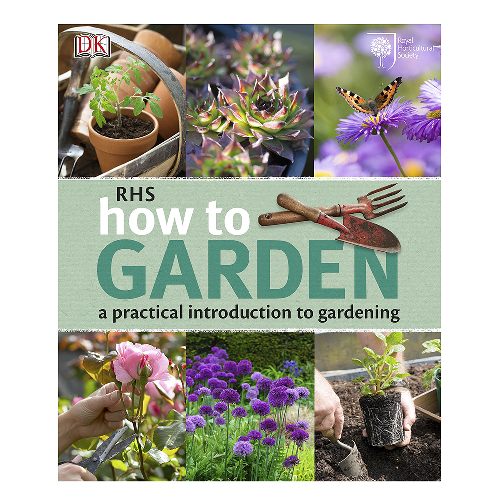 RHS How to Garden New Edition: A Practical Introduction to Gardening-0