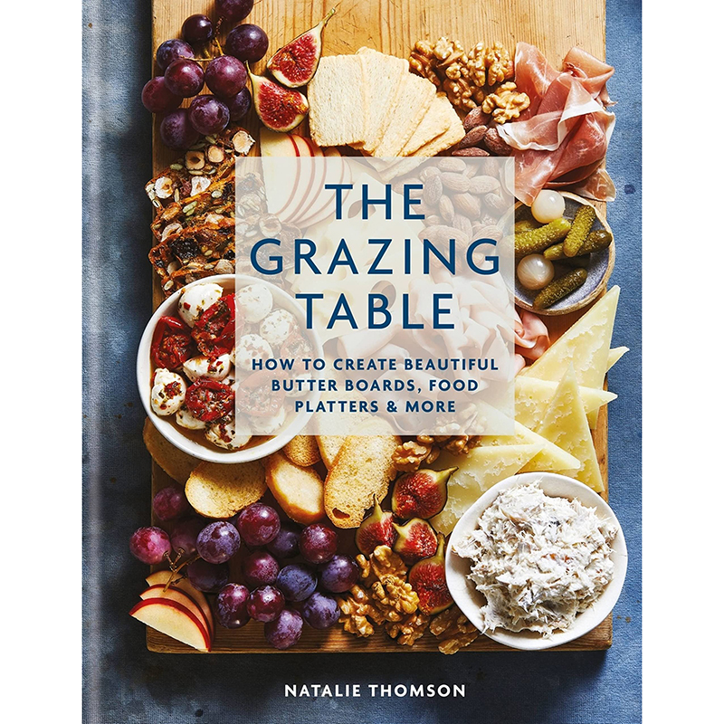 The Grazing Table How to Create Beautiful Butter Boards, Food Platters & More-0