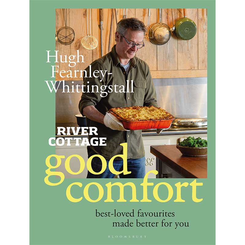 River Cottage Good Comfort: Best-Loved Favourites Made Better for You Cookbook, Hugh Fearnley-Whittingstall-0