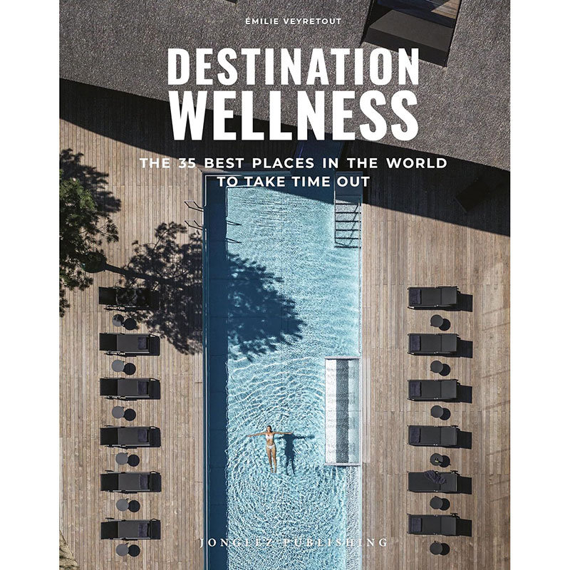 Destination Wellness The 35 Best Places In The World To Take Time-0