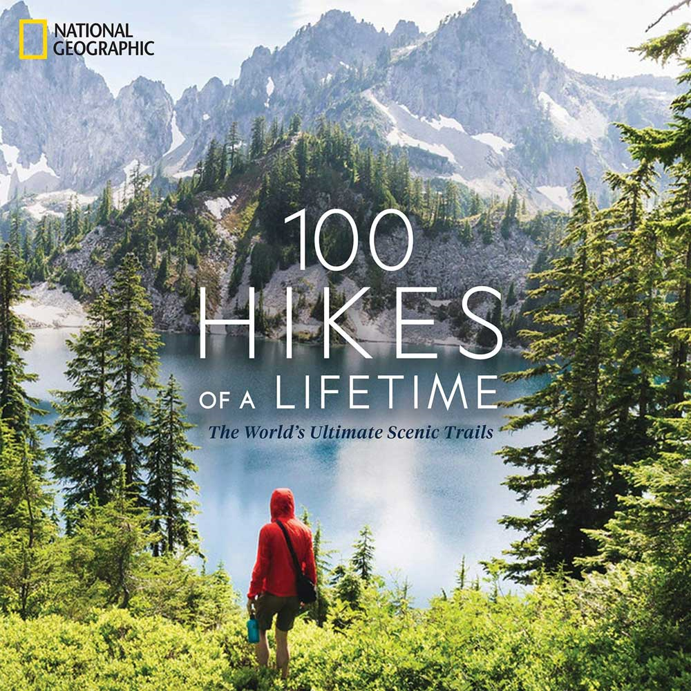 100 Hikes of a Lifetime: The World's Ultimate Scenic Trails-0